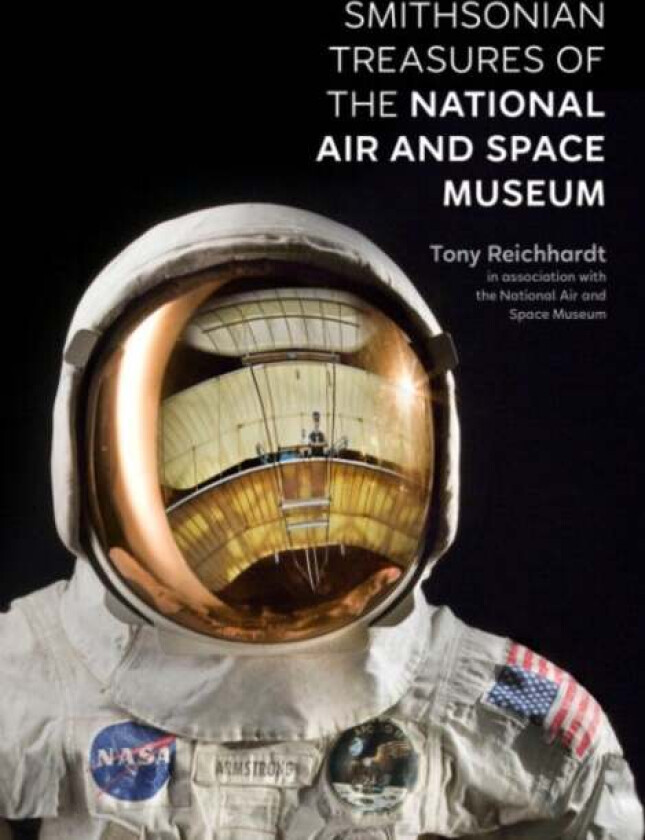 Smithsonian Treasure of the Natioal Air and Space Museum av Tony (Tony Reichhardt) Reichhardt