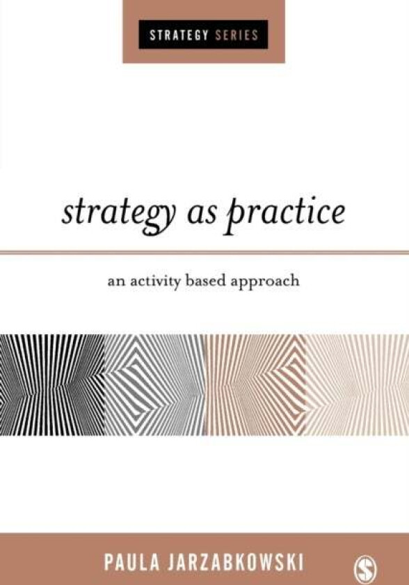 Strategy as Practice av Paula Jarzabkowski