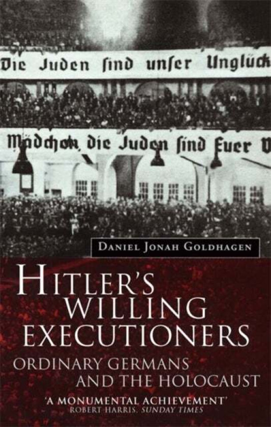 Hitler's Willing Executioners av Daniel Goldhagen