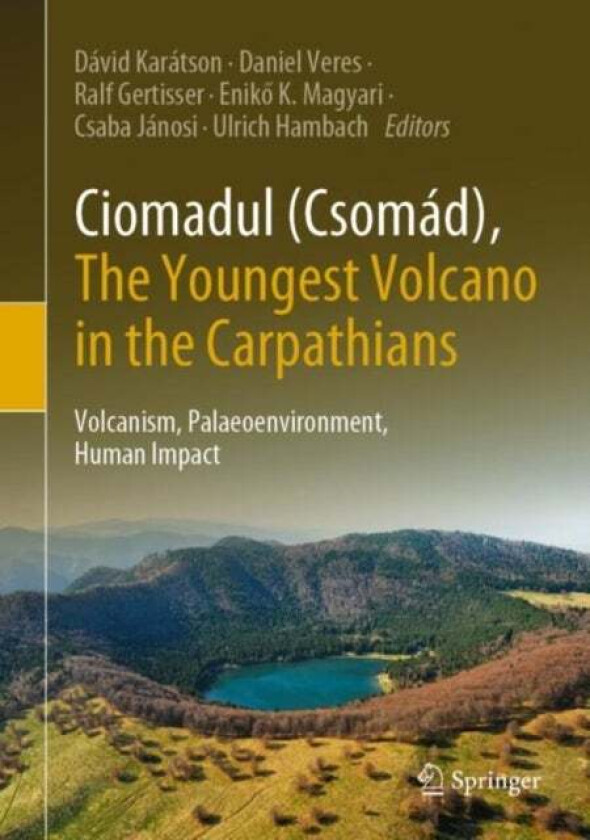 Ciomadul (Csomad), The Youngest Volcano in the Carpathians
