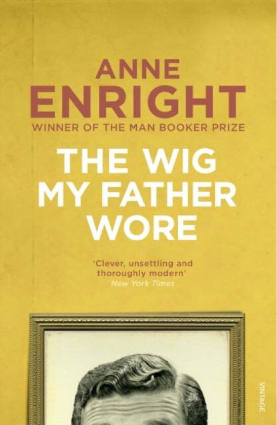 The Wig My Father Wore av Anne Enright