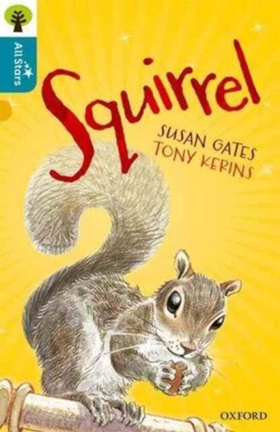 Oxford Reading Tree All Stars: Oxford Level 9 Squirrel av Gates, Kerins, Sage