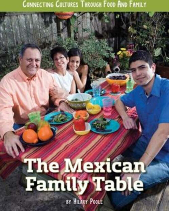 The Mexican Family Table Av H.W. Poole