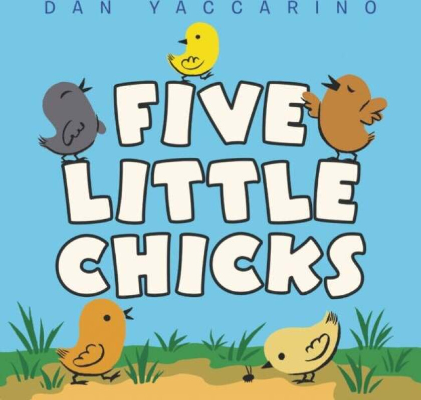 Five Little Chicks av Dan Yaccarino