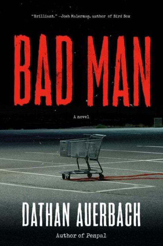 Bad Man Av Dathan Auerbach