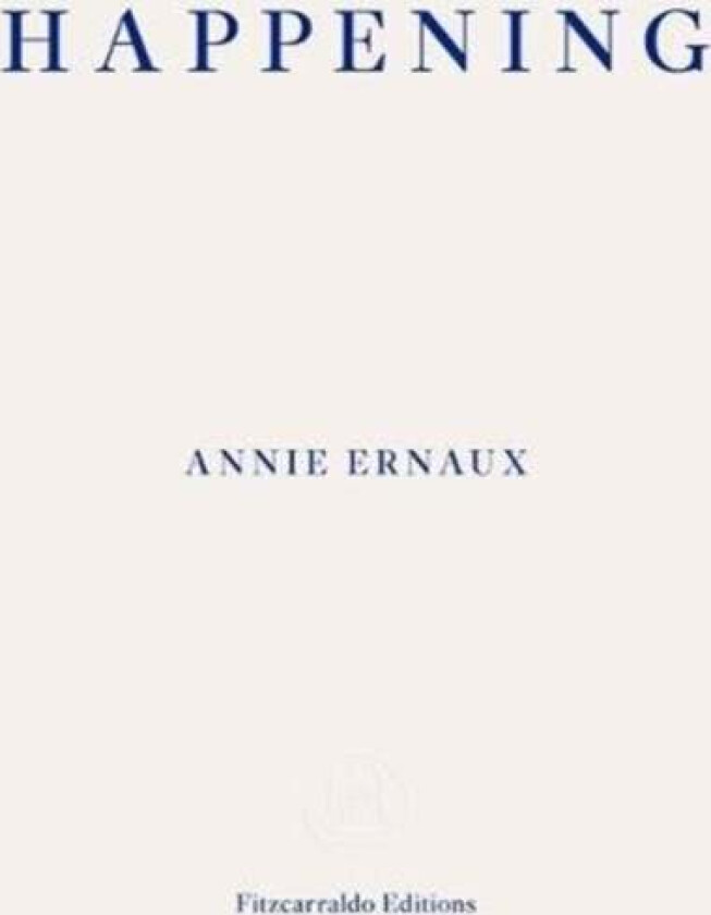 Happening av Annie Ernaux