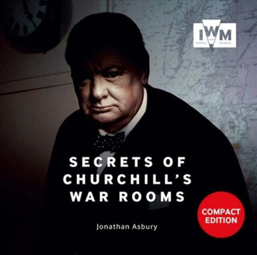 Secrets Of Churchills War Rooms Compact Ed av J. Asbury