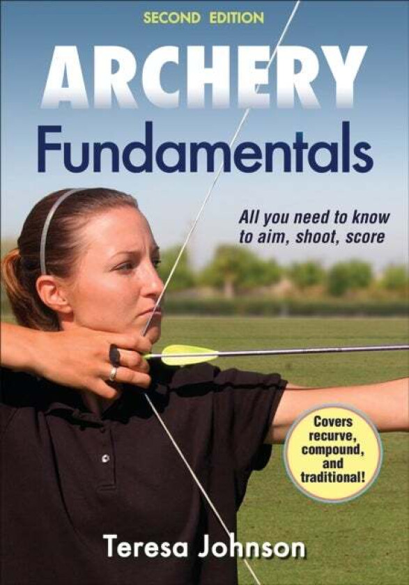 Archery Fundamentals av Teresa Johnson