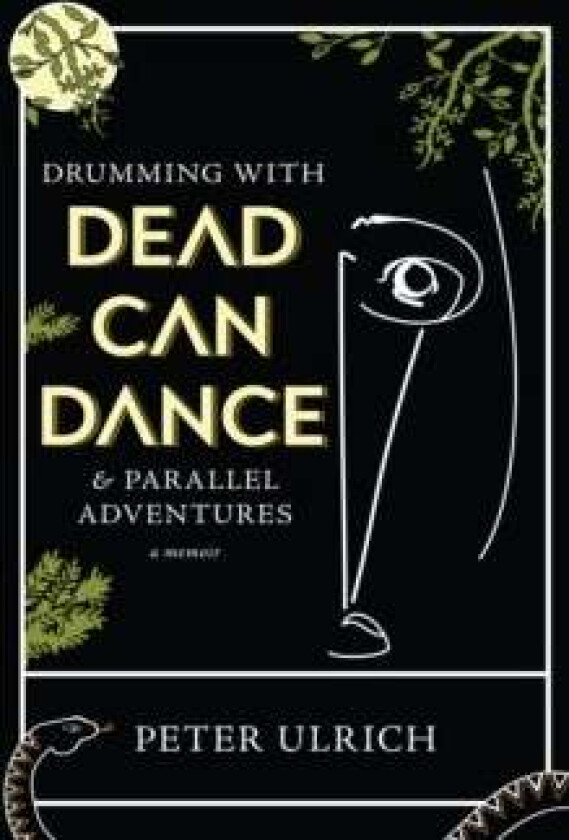 Drumming with Dead Can Dance av Peter Ulrich