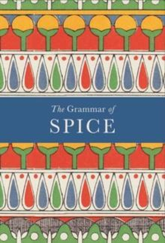 The Grammar of Spice av Caz Hildebrand