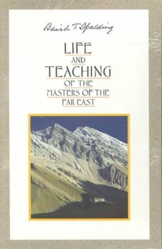 Life and Teaching of the Masters of the Far East; Boxed Set, Volume 1 - 6 av Baird T. (Baird T. Spalding) Spalding