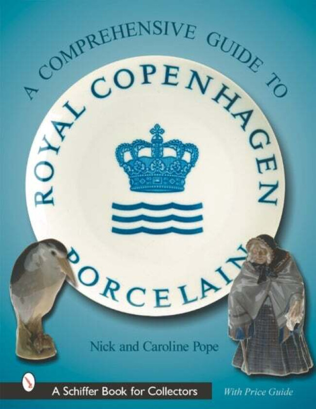 A Collector's Guide to Royal Copenhagen Porcelain av Nick & Caroline Pope