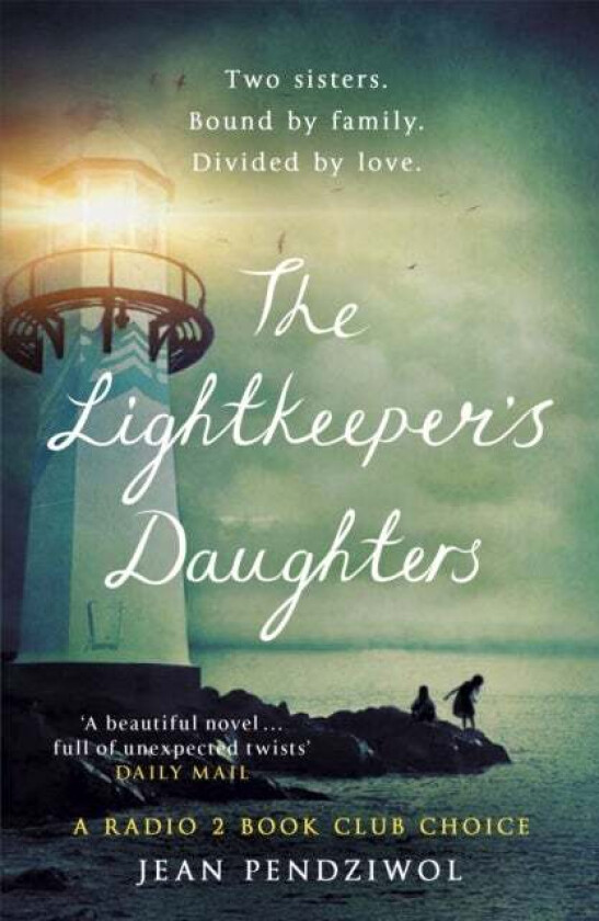 The Lightkeeper's Daughters av Jean Pendziwol