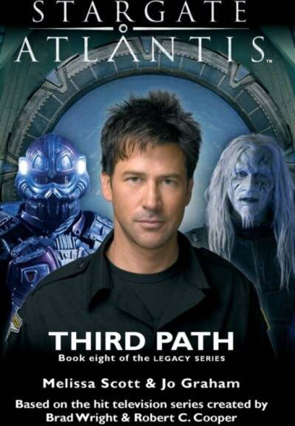 STARGATE ATLANTIS Third Path (Legacy book 8) av Melissa Scott, Jo Graham