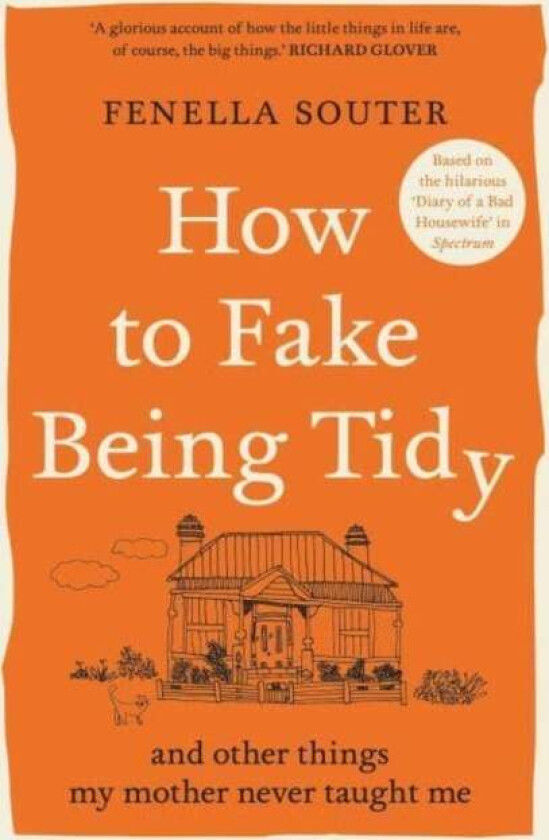 How To Fake Being Tidy Av Fenella Souter