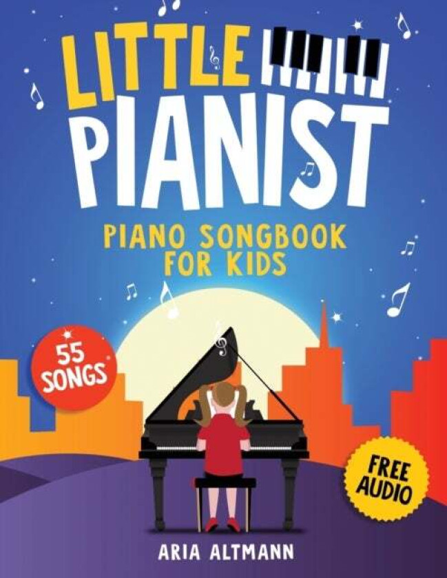 Little Pianist. Piano Songbook for Kids av Aria Altmann