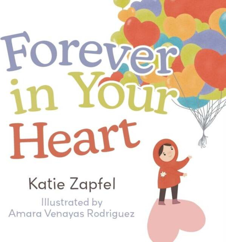 Forever in Your Heart av Katie Zapfel