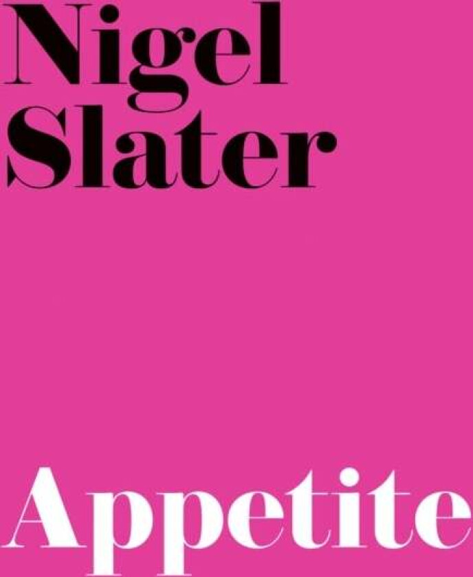 Appetite av Nigel Slater