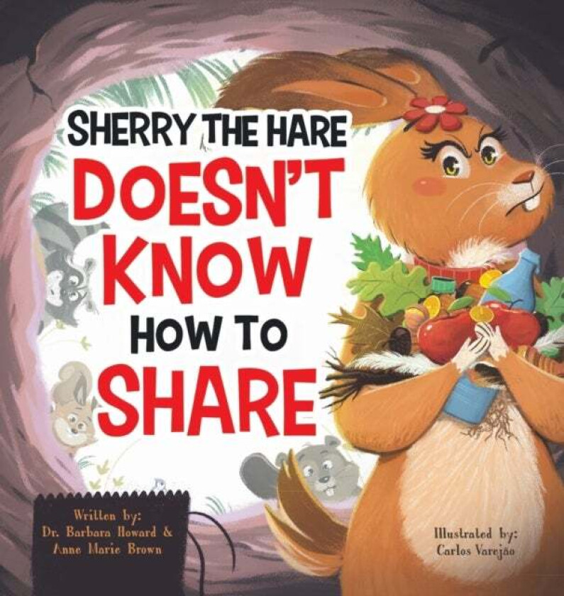 Sherry the Hare Doesn't Know How to Share av Dr Barbara Howard, Anne Marie Brown