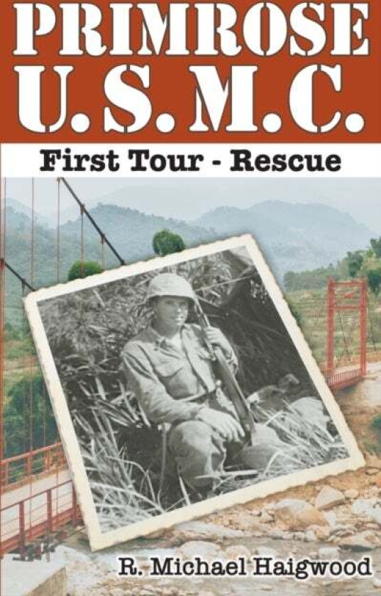 Primrose U.S.M.C. First Tour av R Michael Haigwood