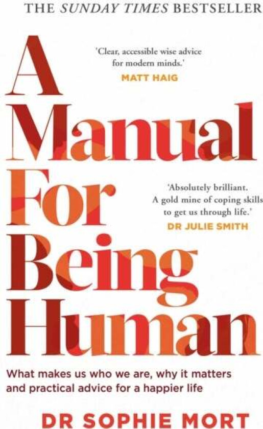 A Manual for Being Human av Dr Sophie Mort