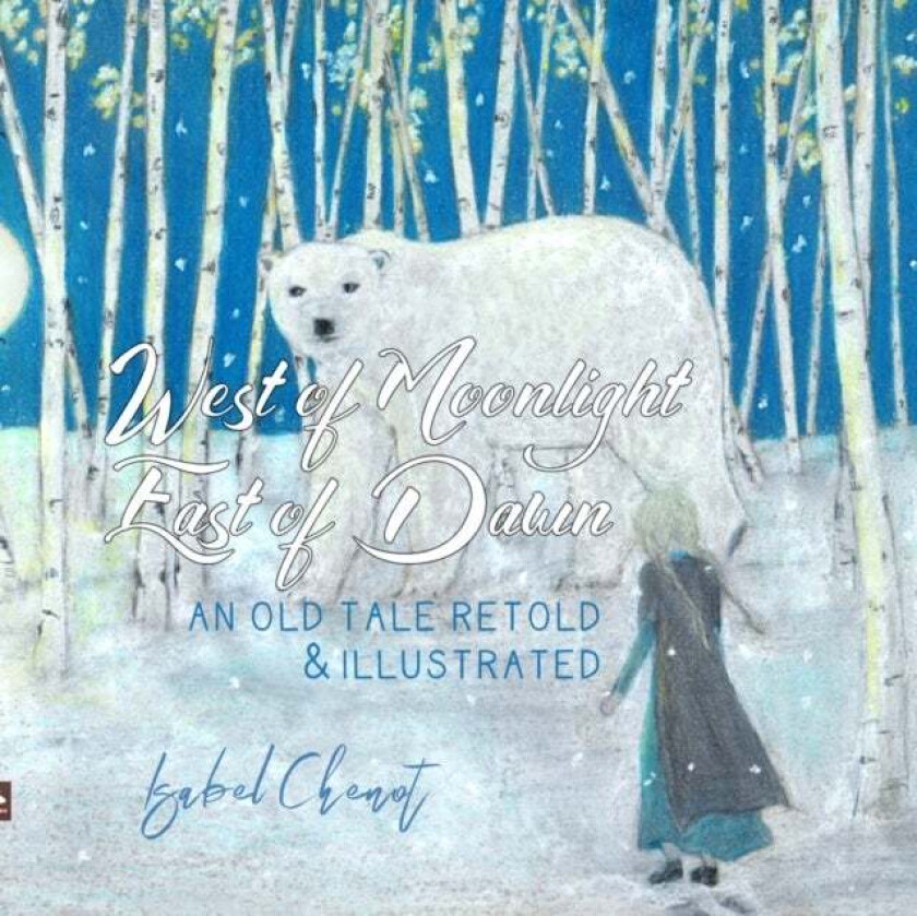 West of Moonlight, East of Dawn av Isabel Chenot
