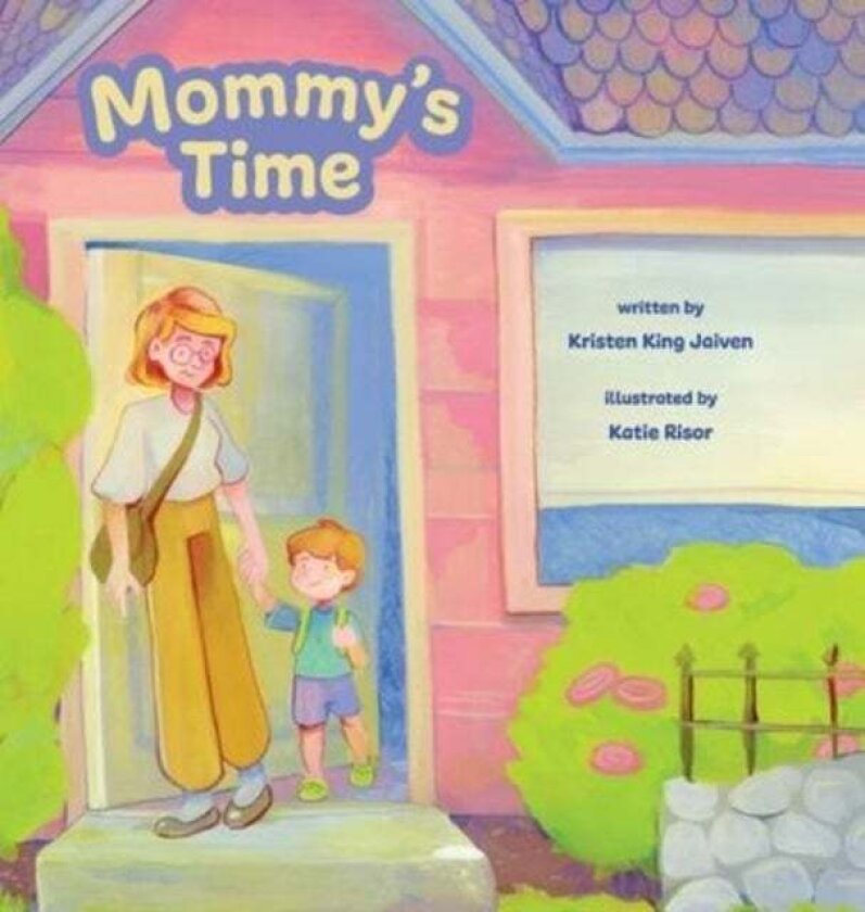 Mommy's Time av Kristen King Jaiven