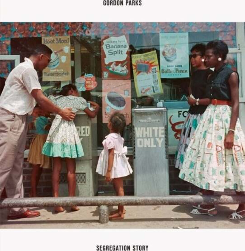 Gordon Parks: Segregation Story. Expanded edition av Gordon Parks