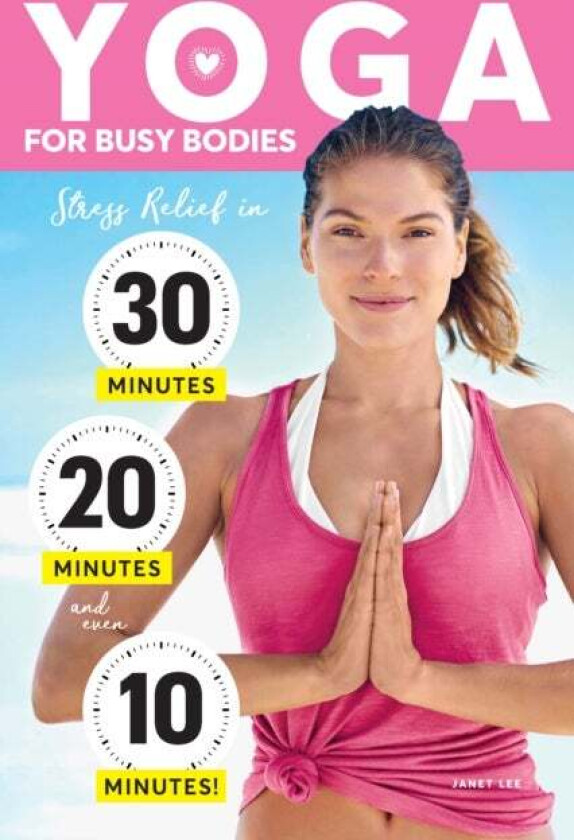 Yoga For Busy Bodies av Janet Lee