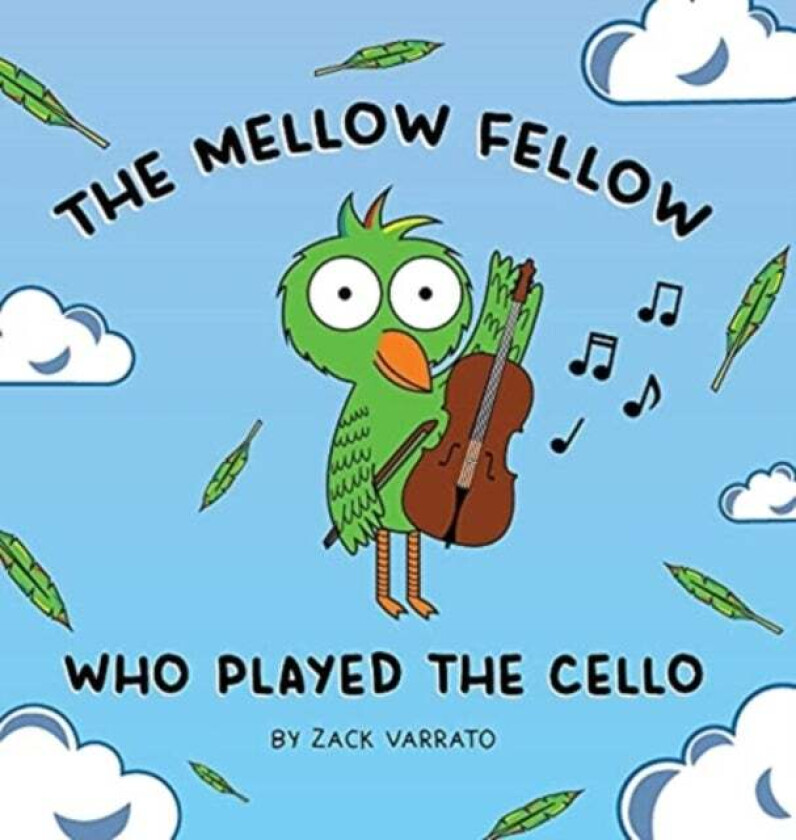 The Mellow Fellow Who Played the Cello av Zack Varrato