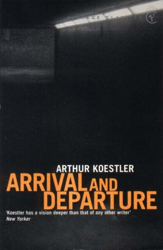 Arrival and Departure av Arthur Koestler