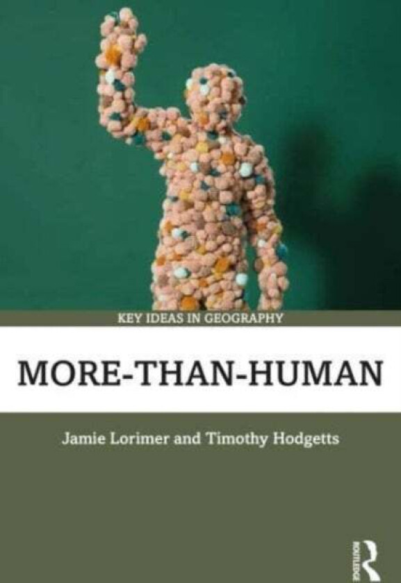 More-Than-Human Av Jamie (University Of Oxford Uk) Lorimer, Timothy Hodgetts