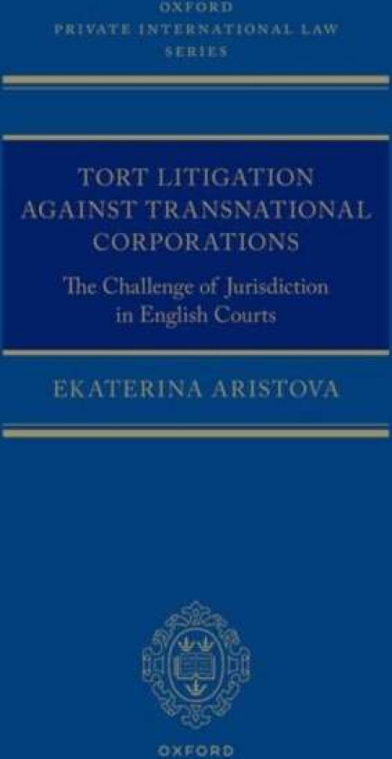 Tort Litigation Against Transnational Corporations Av Ekaterina (Leverhulme Early Career Fellow Leverhulme Early Career Fellow Bonavero Institute Of H