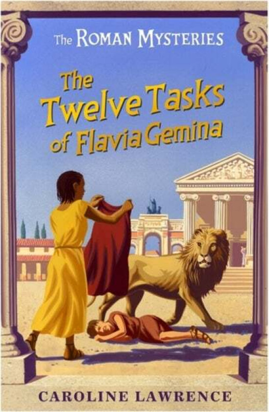 The Roman Mysteries: The Twelve Tasks of Flavia Gemina av Caroline Lawrence