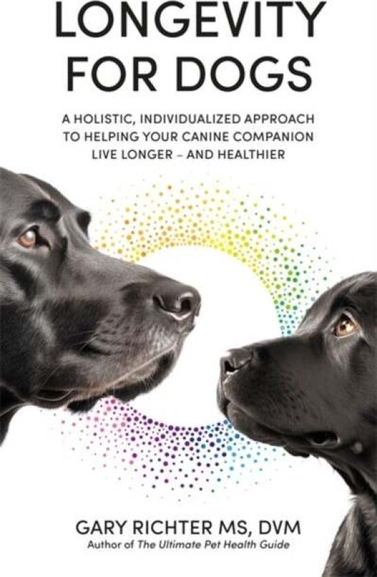 Longevity for Dogs av Gary Richter