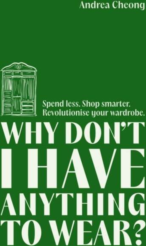 Why Don't I Have Anything to Wear? av Andrea Cheong