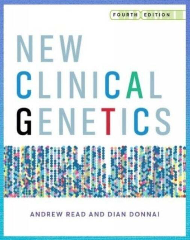 New Clinical Genetics, fourth edition av Andrew (University of Manchester St Mary's Read