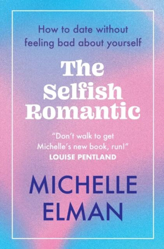 The Selfish Romantic av Michelle Elman