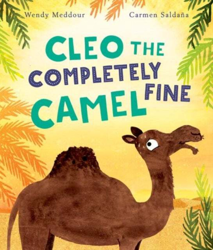 Cleo the Completely Fine Camel av Wendy Meddour
