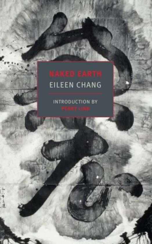 Naked Earth av Eileen Chang, Perry Link