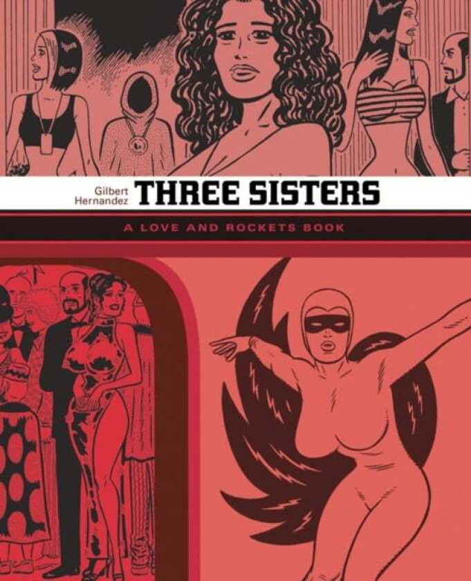 THREE SISTERS av Gilbert Hernandez