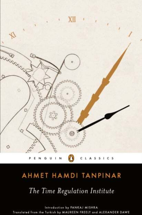 The Time Regulation Institute av Ahmet Hamdi Tanpinar