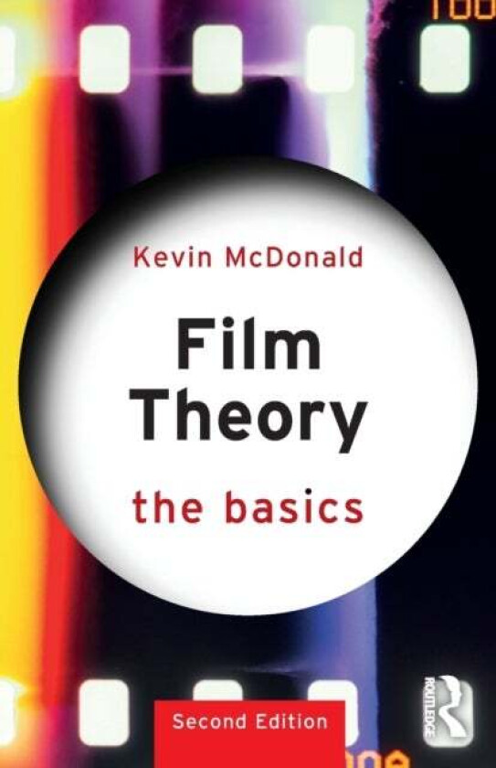Film Theory: The Basics av Kevin McDonald