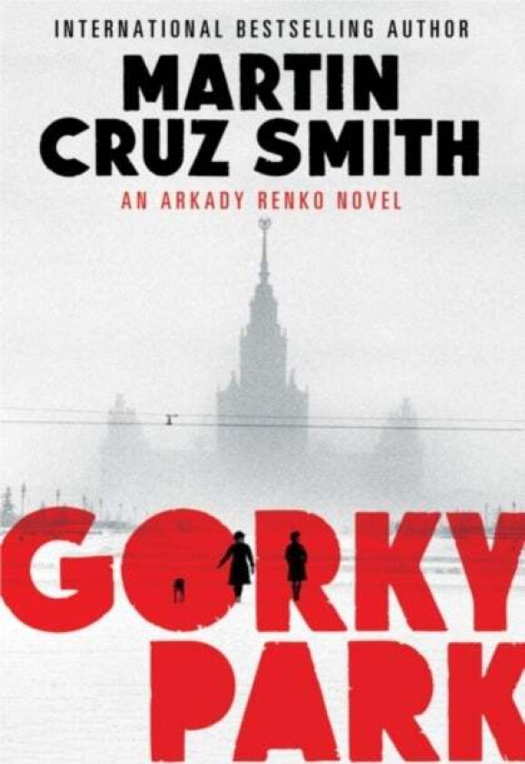 Gorky Park av Martin Cruz Smith