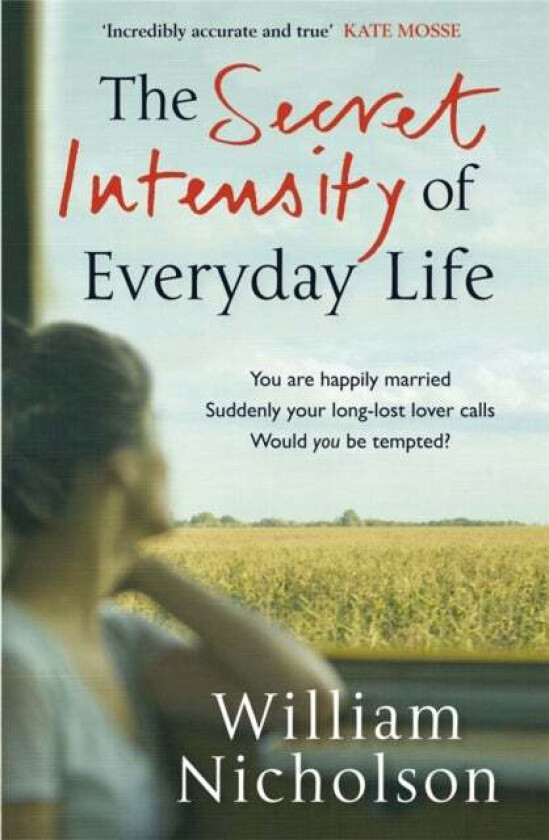 The Secret Intensity of Everyday Life av William Nicholson