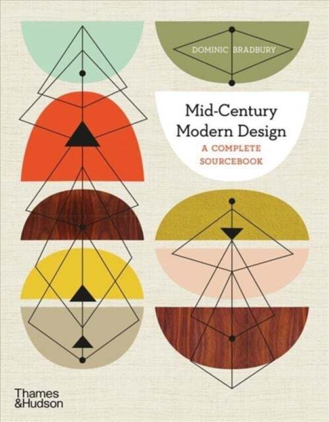 Mid-Century Modern Design av Dominic Bradbury