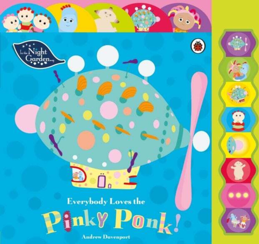 In the Night Garden: Everybody Loves the Pinky Ponk! av In the Night Garden