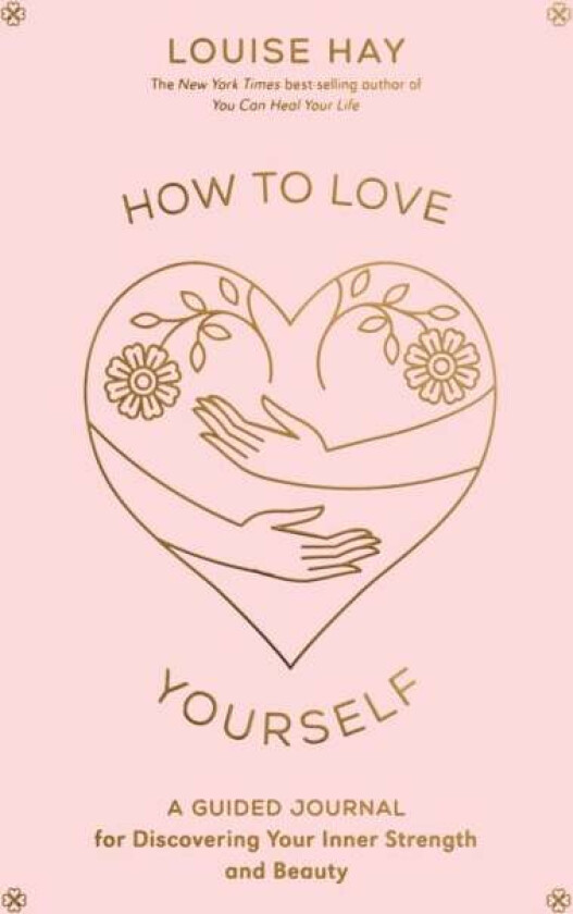 How to Love Yourself av Louise Hay