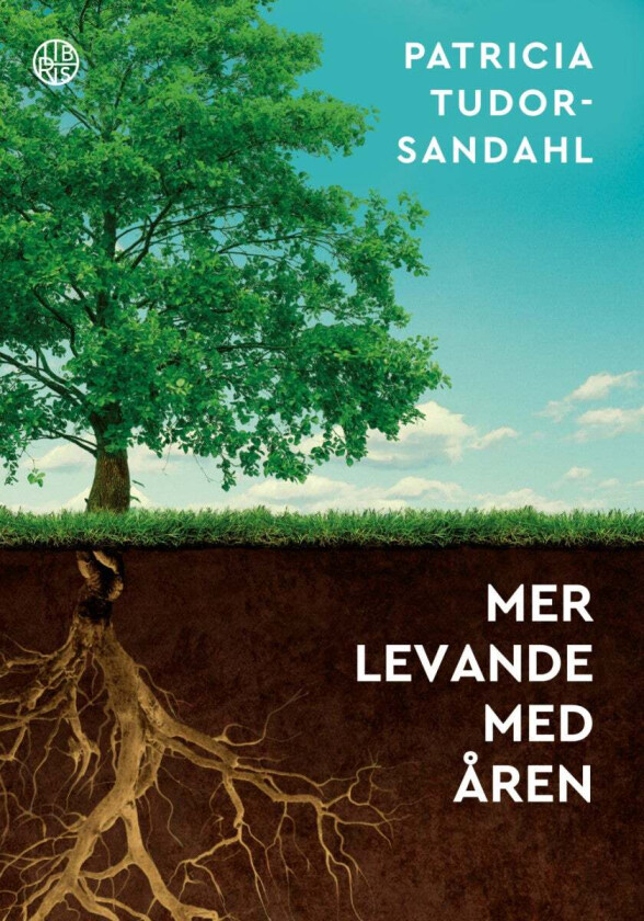 Mer levande med åren av Patricia Tudor-Sandahl