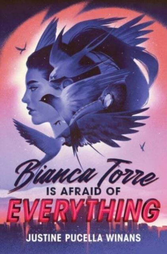 Bianca Torre Is Afraid of Everything av Justine Pucella Winans